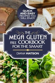 ksiazka tytu: Gluten Free Cookbook autor: WATSON DIANA