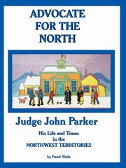 ADVOCATE FOR THE NORTH, Wade Frank
