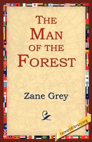The Man of the Forest, Grey Zane