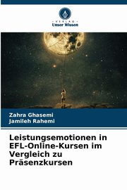 Leistungsemotionen in EFL-Online-Kursen im Vergleich zu Prsenzkursen, Ghasemi Zahra