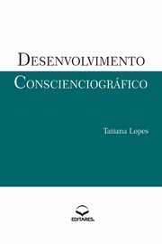 Desenvolvimento Conscienciogrfico, Lopes Tatiana