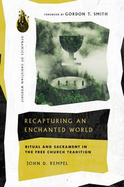 Recapturing an Enchanted World, Rempel John  D.