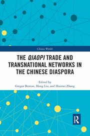 The Qiaopi Trade and Transnational Networks in the Chinese Diaspora, 