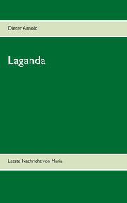 Laganda, Arnold Dieter