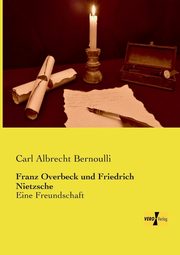 Franz Overbeck und Friedrich Nietzsche, Bernoulli Carl Albrecht