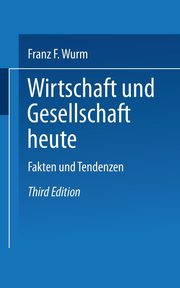 Wirtschaft Und Gesellschaft Heute, Wurm Franz F.