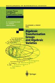 Algebraic Transformation Groups and Algebraic Varieties, 