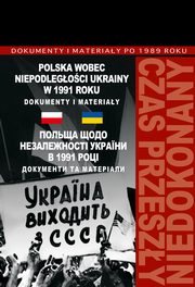 Polska wobec niepodlegoci Ukrainy w 1991 roku, 