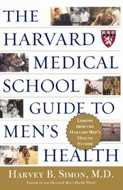 The Harvard Medical School Guide to Men's Health, Simon Harvey B.