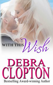 With This Wish, Clopton Debra