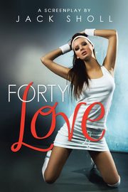 Forty Love, Sholl Jack