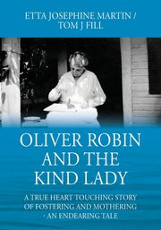 Oliver Robin and the Kind Lady, Martin Etta Josephine