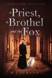 ksiazka tytu: A Priest, A Brothel and the Fox autor: Jurand M J