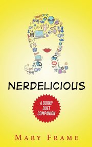 Nerdelicious, Frame Mary