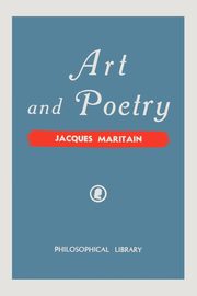 Art and Poetry, Maritain Jacques