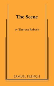 The Scene, Rebeck Theresa