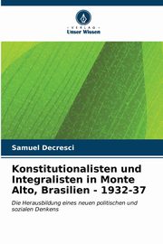 Konstitutionalisten und Integralisten in Monte Alto, Brasilien - 1932-37, Decresci Samuel