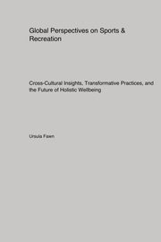 Global Perspectives on Sports & Recreation, Fawn Ursula