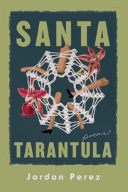 Santa Tarantula, Prez Jordan