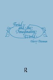 Freud and the Imaginative World, Trosman Harry