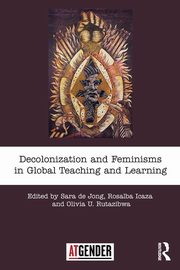 Decolonization and Feminisms in Global Teaching and Learning, 