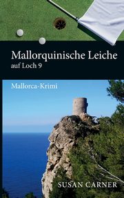 Mallorquinische Leiche auf Loch 9, Carner Susan