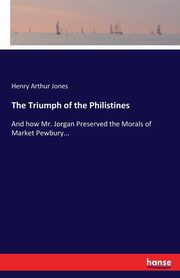 The Triumph of the Philistines, Jones Henry Arthur