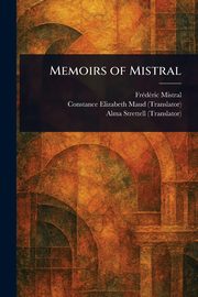 Memoirs of Mistral, Mistral Frdric