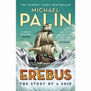 Erebus The Story of a Ship, Palin Michael
