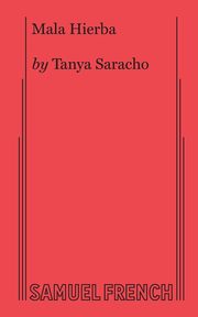Mala Hierba, Saracho Tanya