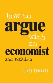 How to Argue with an Economist, Edwards Lindy