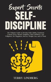 ksiazka tytu: Expert Secrets - Self-Discipline autor: Lindberg Terry
