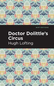 Doctor Dolittle's Circus, Lofting Hugh