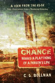 Chance Makes a Plaything of a Person's Life, Bollman C. D.