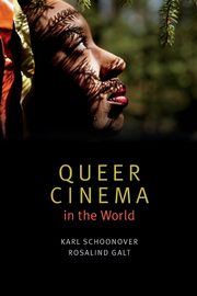Queer Cinema in the World, Schoonover Karl