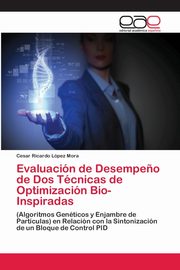 Evaluacin de Desempe?o de Dos Tcnicas de Optimizacin Bio-Inspiradas, Lpez Mora Cesar Ricardo