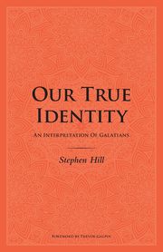 ksiazka tytu: Our True Identity autor: Hill Stephen