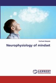 Neurophysiology of mindset, Balapala Kartheek