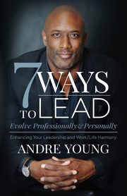 7 Ways to Lead, Young Andre