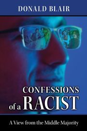 Confessions of a Racist, Blair Donald