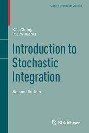 Introduction to Stochastic Integration, Chung K.L.
