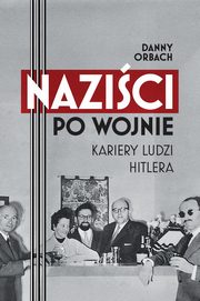 Nazici po wojnie Kariery ludzi Hitlera, Orbach Danny