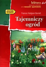 Tajemniczy ogrd, Burnett Frances Hodgson