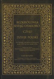 ksiazka tytu: Bezkrlewia ksig omioro czyli Dzieje Polski Tom wstpny autor: Kaczorowski Wodzimierz