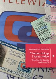 Wrka, biskup i kasety wideo, Bryszewski Grzegorz