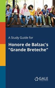 A Study Guide for Honore De Balzac's 