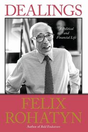 Dealings, Rohatyn Felix G.