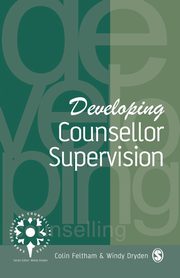 Developing Counsellor Supervision, Feltham Colin