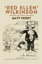 'Red Ellen' Wilkinson, Perry Matt