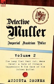 Detective Muller, Groner Augusta